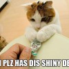 Can I plz has dis shiny device